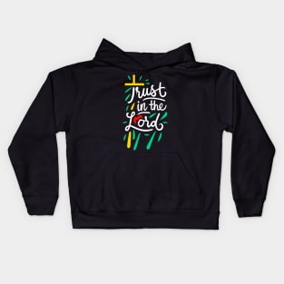 Christian Quote Trust In The Lord Kids Hoodie